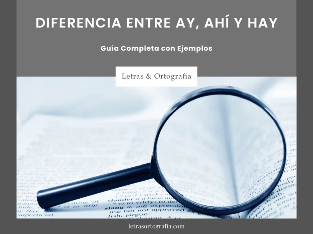 Diferencia entre Ay, Ahí y Hay