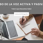 Uso de la Voz Activa y Pasiva en la Redacción