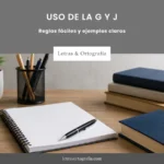 Uso de la G y J