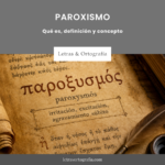Origen etimológico de la palabra paroxismo